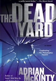 The Dead Yard (Adrian McKinty)