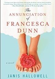 The Annunciation of Francesca Dunn (Janis Hallowell)