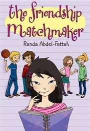 The Friendship Matchmaker (Randa Abdel Fattah)