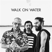 Walk on Water by 30 Seconds to Mars