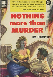 Nothing More Than Murder (Jim Thompson)