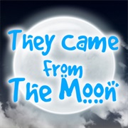 They Came From the Moon