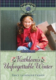 Kathleen&#39;s Unforgettable Winter (Tracy Leininger Craven)