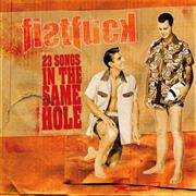 FISTFUCK - 23 Songs in the Same Hole