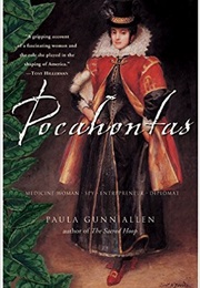 Pocahontas: Medicine Woman, Spy, Entrepeneur, Diplomat (Paula Gunn Allen)