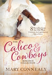 The Calico and Cowboys Romance Collection (Mary Coneally)