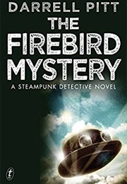 The Firebird Mystery (Darrell Pitt)