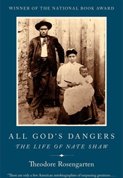 All God&#39;s Dangers: The Life of Nate Shaw (Theodore Rosengarten)