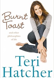 Burnt Toast (Teri Hatcher)