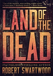 Land of the Dead (Robert Swartwood)