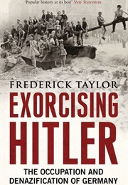 Exorcising Hitler (Frederick Taylor)