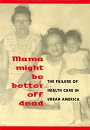 Mama Might Be Better off Dead (Laurie Kaye Abraham)