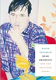 Dear Prudence: New and Selected Poems (David Trinidad)