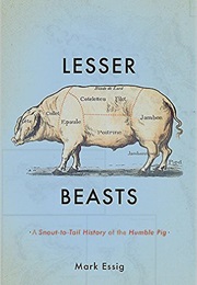 Lesser Beasts (Mark Essig)