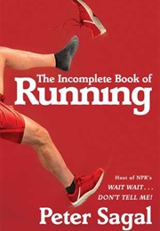 The Incomplete Book of Running (Peter Sagal)