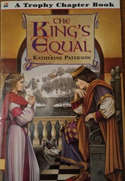 The King&#39;s Equal (Katherine Paterson)