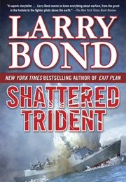 Shattered Trident (Larry Bond)