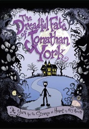 The Dreadful Fate of Jonathan York: A Yarn for the Strange at Heart (Kory Merritt)