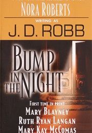 Bump in the Night (J.D. Robb)