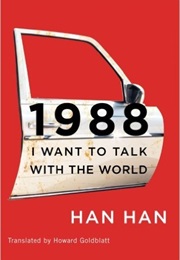 1988: I Want to Talk to the World (Han Han)