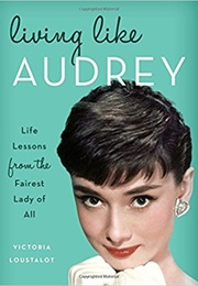 Living Like Audrey (Victoria Loustalot)