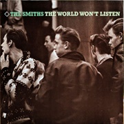 The Smiths - The World Won&#39;t Listen (1987)