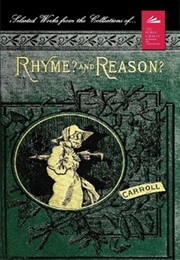 Rhyme? and Reason? (Lewis Carroll)