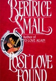 Lost Love Found (Bertrice Small)