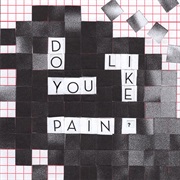 Do You Like Pain? by Nilüfer Yanya