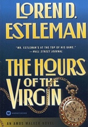 The Hours of the Virgin (Loren D. Estleman)