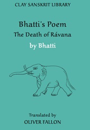 Bhaṭṭikāvya, or Rāvaṇavadha (Anonymous)