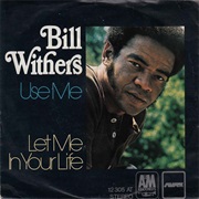 Use Me - Bill Withers