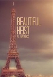 Beautiful Heist (Writeon27 (Ansley Cornell))