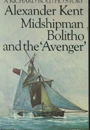 Midshipman Bolitho and the Avenger (Alexander Kent)