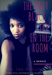 The Only Black Girl in the Room (Val Day-Sanchez)