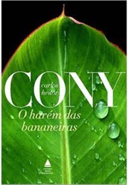 O Harém Das Bananeiras (Carlos Heitor Cony)