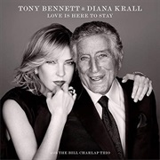 LOVE IS HERE TO STAY Tony Bennett &amp; Diana Krall