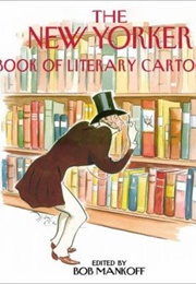 The New Yorker Book of Literary Cartoons (Robert Mankoff, Ed.)