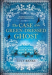 The Case of the Green Dressed Ghost (Lucy Banks)