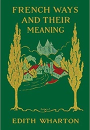 French Ways and Their Meaning (Edith Wharton)