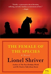 The Female of the Species (Lionel Shriver)