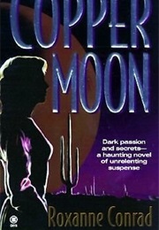 Copper Moon (Roxanne Conrad)