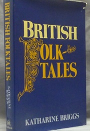 British Folk Tales (Katherine Briggs)