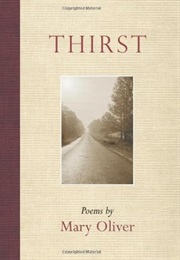 Thirst (Mary Oliver)