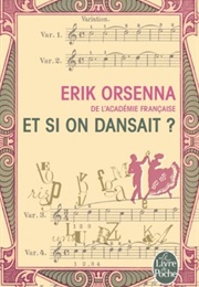 Et Si on Dansait ? (Erik Orsenna)