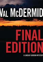 Final Edition (Val Mcdermid)