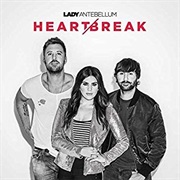 Heart Break - Lady Antebellum
