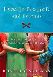 Female Nomad and Friends (Rita Golden Gelman)