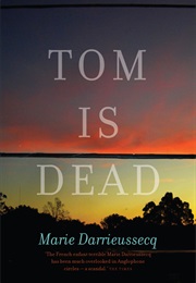 Tom Is Dead (Marie Darrieussecq)