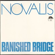 Novalis - Banished Bridge